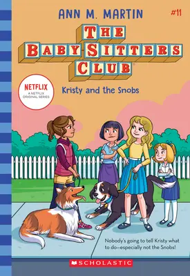 Kristy und die Snobs (The Baby-Sitters Club #11), 11 - Kristy and the Snobs (the Baby-Sitters Club #11), 11
