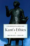 Kants Ethik verstehen - Understanding Kant's Ethics