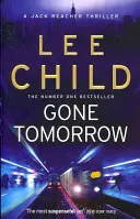 Morgen schon weg - (Jack Reacher 13) - Gone Tomorrow - (Jack Reacher 13)