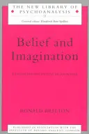 Glaube und Vorstellungskraft: Erkundungen in der Psychoanalyse - Belief and Imagination: Explorations in Psychoanalysis