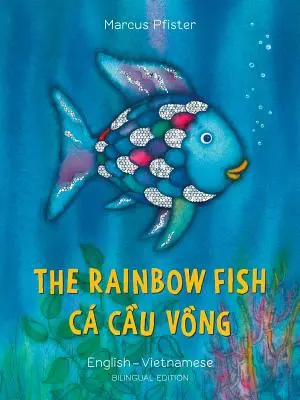 Der Regenbogenfisch/Bi: Libri - Deutsch/Vietnamesisch PB - The Rainbow Fish/Bi: Libri - Eng/Vietnamese PB