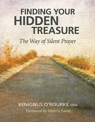 Finde deinen verborgenen Schatz: Der Weg des stillen Gebets - Finding Your Hidden Treasure: The Way of Silent Prayer