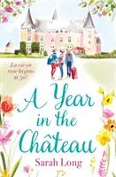 Year in the Chateau - Perfekte Unterhaltungslektüre für Fans der erfolgreichen Fernsehserie - Year in the Chateau - Perfect escapist read for fans of the hit TV show