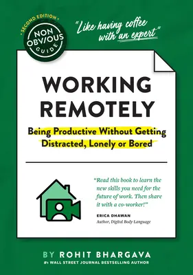 Der nicht offensichtliche Leitfaden für das Arbeiten aus der Ferne (Produktiv sein, ohne abgelenkt, einsam oder gelangweilt zu sein) - The Non-Obvious Guide to Working Remotely (Being Productive Without Getting Distracted, Lonely or Bored)