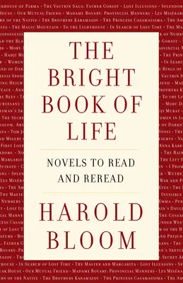 Das helle Buch des Lebens: Romane zum Lesen und Wiederlesen - The Bright Book of Life: Novels to Read and Reread