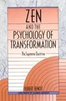 Zen und die Psychologie der Transformation: Die Höchste Lehre - Zen and the Psychology of Transformation: The Supreme Doctrine
