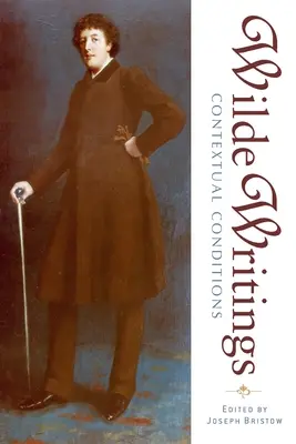 Wilde-Schriften: Kontextuelle Bedingungen - Wilde Writings: Contextual Conditions