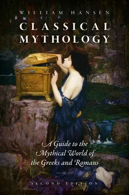 Klassische Mythologie: Ein Führer durch die mythische Welt der Griechen und Römer - Classical Mythology: A Guide to the Mythical World of the Greeks and Romans
