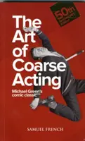 Die Kunst des groben Schauspiels - The Art of Coarse Acting