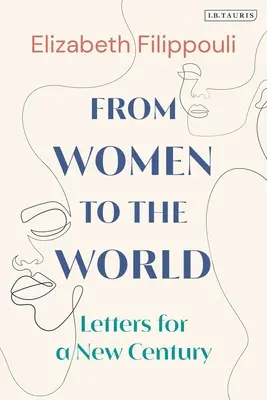 Von Frauen an die Welt: Briefe für ein neues Jahrhundert - From Women to the World: Letters for a New Century