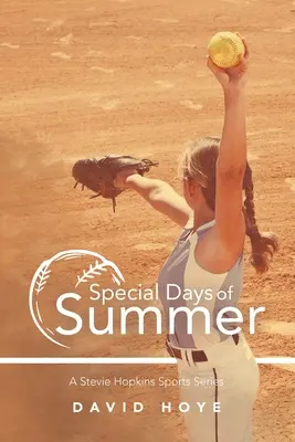 Besondere Tage im Sommer: Eine Stevie-Hopkins-Sportserie - Special Days of Summer: A Stevie Hopkins Sports Series