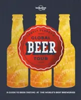 Lonely Planet's Globale Bier-Tour 1 - Lonely Planet's Global Beer Tour 1