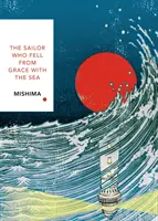 Der Seemann, der in Ungnade fiel - Vintage Classics Japanische Reihe - Sailor Who Fell from Grace With the Sea - Vintage Classics Japanese Series