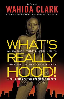 What's Really Hood!: Eine Sammlung von Geschichten aus den Straßen - What's Really Hood!: A Collection of Tales from the Streets