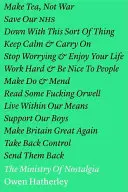 Das Ministerium für Nostalgie: Austerität konsumieren - The Ministry of Nostalgia: Consuming Austerity