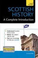 Schottische Geschichte: Eine umfassende Einführung - Scottish History: A Complete Introduction