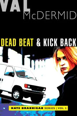 Dead Beat und Kick Back: Kate Brannigan Krimis #1 und #2 - Dead Beat and Kick Back: Kate Brannigan Mysteries #1 and #2