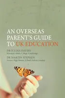 Leitfaden für Eltern aus Übersee zum britischen Bildungswesen - Overseas Parent's Guide to UK Education