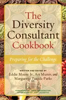 Das Kochbuch für Diversity-Berater: Vorbereitung auf die Herausforderung - The Diversity Consultant Cookbook: Preparing for the Challenge