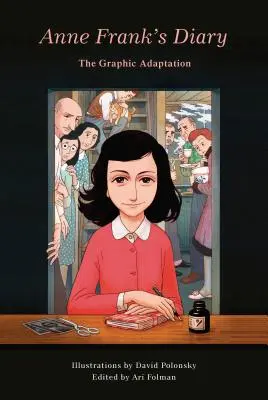 Das Tagebuch der Anne Frank: Die grafische Adaption - Anne Frank's Diary: The Graphic Adaptation