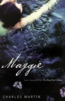 Maggie: Die Fortsetzung von „Die Toten tanzen nicht“. - Maggie: The Sequel to the Dead Don't Dance