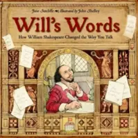 Will's Words: Wie William Shakespeare die Art und Weise verändert hat, wie man spricht - Will's Words: How William Shakespeare Changed the Way You Talk