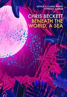 Unter der Welt, ein Meer - Beneath the World, a Sea