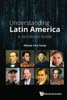 Lateinamerika verstehen: Ein Leitfaden zur Entschlüsselung - Understanding Latin America: A Decoding Guide
