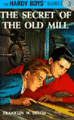 Hardy Boys 03: Das Geheimnis der alten Mühle - Hardy Boys 03: The Secret of the Old Mill