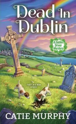 Tot in Dublin: Ein charmanter irischer Geheimtipp - Dead in Dublin: A Charming Irish Cozy Mystery