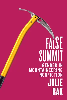 Falscher Gipfel: Gender in Bergsteiger-Sachbüchern - False Summit: Gender in Mountaineering Nonfiction