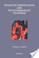 Projektive Identifizierung und psychotherapeutische Technik - Projective Identification and Psychotherapeutic Technique