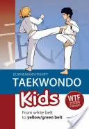 Taekwondo Kinder: Vom weißen zum gelben/grünen Gürtel - Taekwondo Kids: From White Belt to Yellow/Green Belt