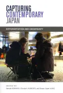 Das zeitgenössische Japan im Bild: Differenzierung und Ungewissheit - Capturing Contemporary Japan: Differentiation and Uncertainty