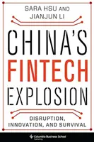 Chinas Fintech-Explosion: Störung, Innovation und Überleben - China's Fintech Explosion: Disruption, Innovation, and Survival