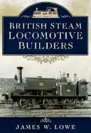 Britische Dampflokomotivbauer - British Steam Locomotive Builders