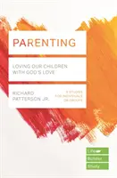 Parenting (Lifebuilder Study Guides) - Unsere Kinder mit der Liebe Gottes lieben - Parenting (Lifebuilder Study Guides) - Loving Our Children with God's Love
