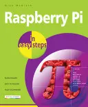 Raspberry Pi in einfachen Schritten - Raspberry Pi in Easy Steps