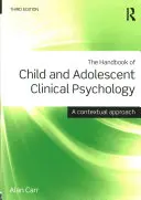Handbuch der klinischen Kinder- und Jugendpsychologie - ein kontextueller Ansatz (Carr Alan (University College Dublin Irland)) - Handbook of Child and Adolescent Clinical Psychology - A Contextual Approach (Carr Alan (University College Dublin Ireland))