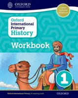 Oxford International Primarbereich Geschichte Arbeitsbuch 1 - Oxford International Primary History Workboook 1