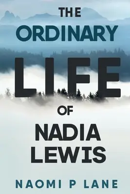 Das gewöhnliche Leben der Nadia Lewis - The Ordinary Life of Nadia Lewis
