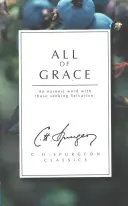 All of Grace: Ein ernstes Wort mit den Heilssuchenden - All of Grace: An Earnest Word with Those Seeking Salvation