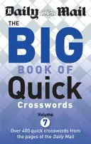 Daily Mail Großes Buch der schnellen Kreuzworträtsel Band 7 - Daily Mail Big Book of Quick Crosswords Volume 7