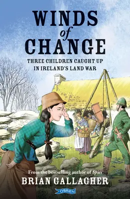 Winde der Veränderung: Drei Kinder in Irlands Landkrieg - Winds of Change: Three Children Caught Up in Ireland's Land War