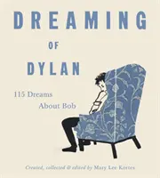 Von Dylan träumen: 115 Träume über Bob - Dreaming of Dylan: 115 Dreams about Bob