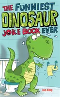 Das lustigste Dinosaurier-Witzbuch aller Zeiten - The Funniest Dinosaur Joke Book Ever