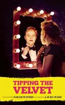 Das Kippen des Samts - Tipping the Velvet