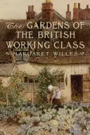 Die Gärten der britischen Arbeiterklasse - The Gardens of the British Working Class