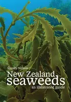 Neuseeländische Meeresalgen: Ein illustrierter Leitfaden - New Zealand Seaweeds: An Illustrated Guide