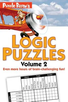 Puzzle Baron's Logic Puzzles, Band 2: Stundenlanger Rätselspaß für das Gehirn! - Puzzle Baron's Logic Puzzles, Volume 2: More Hours of Brain-Challenging Fun!